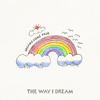 DREAMS COME TRUE/THE WAY I DREAM