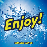 Enjoy!/ORANGE RANGE