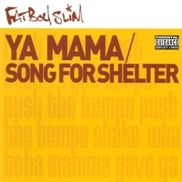 Ya Mama/Fatboy Slim