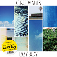 Lazy Boy/Creepy Nuts