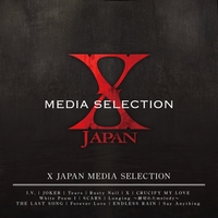 X JAPAN MEDIA SELECTION
