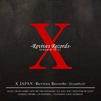 X JAPAN -Revives Records-(from0to1)