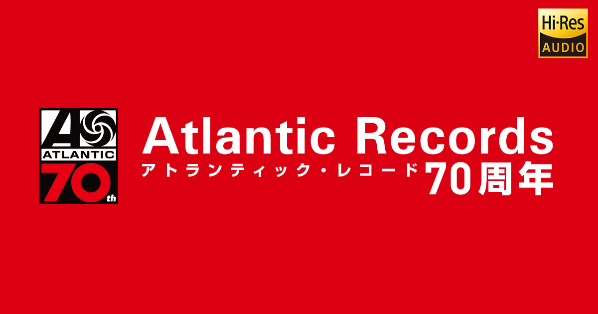 アトランティック・レコード70周年特集｜音楽ダウンロード・音楽配信