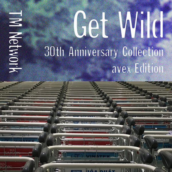 「GET WILD 30th Anniversary Collection – avex Edition」配信！