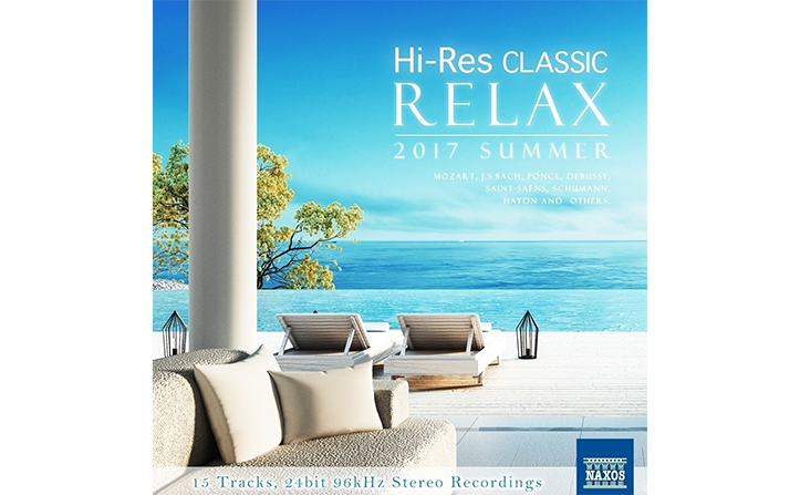 『ハイレゾクラシック Relax – 2017 Summer』期間限定配信開始！